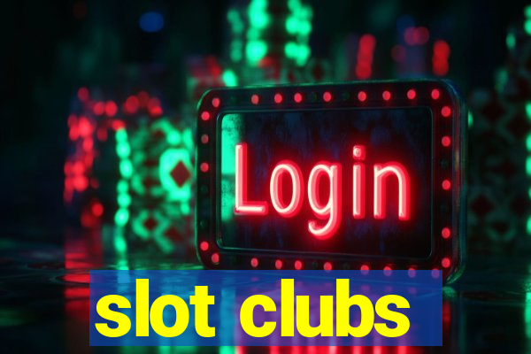 slot clubs