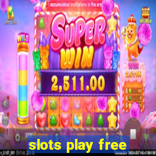 slots play free