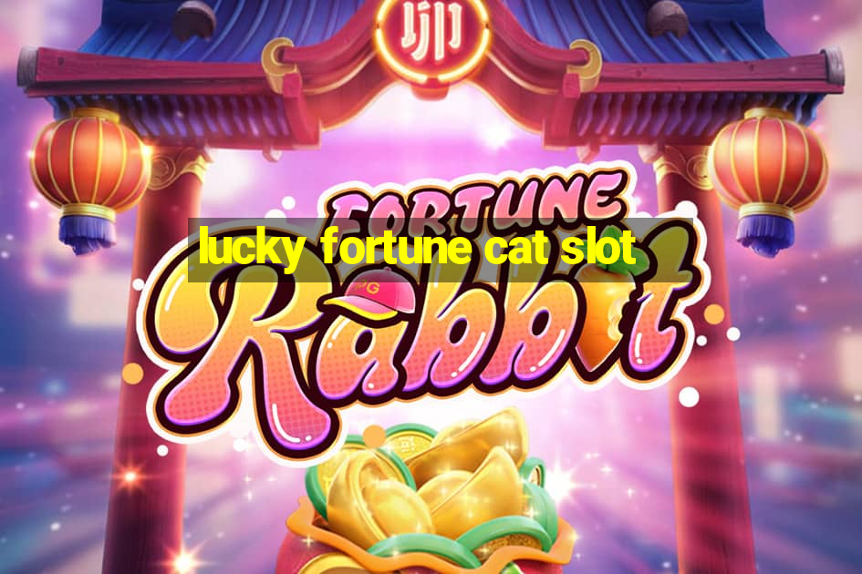 lucky fortune cat slot