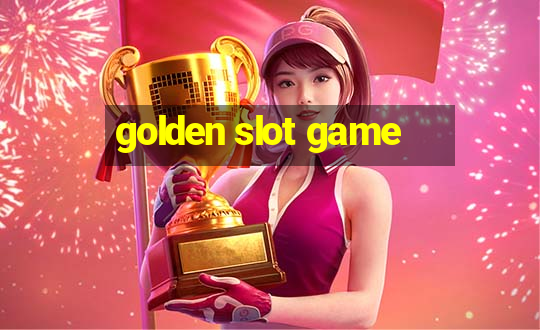 golden slot game