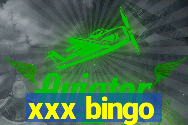 xxx bingo