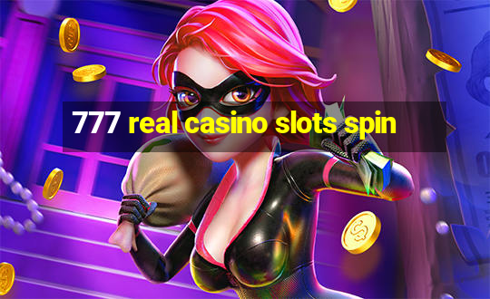 777 real casino slots spin