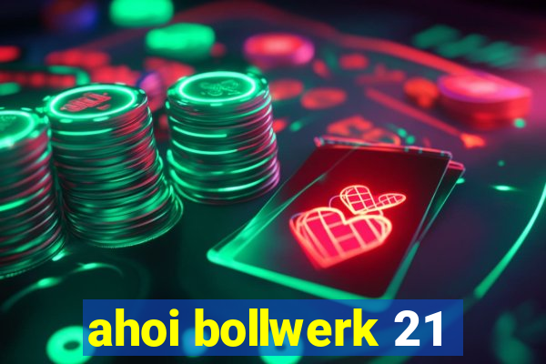 ahoi bollwerk 21