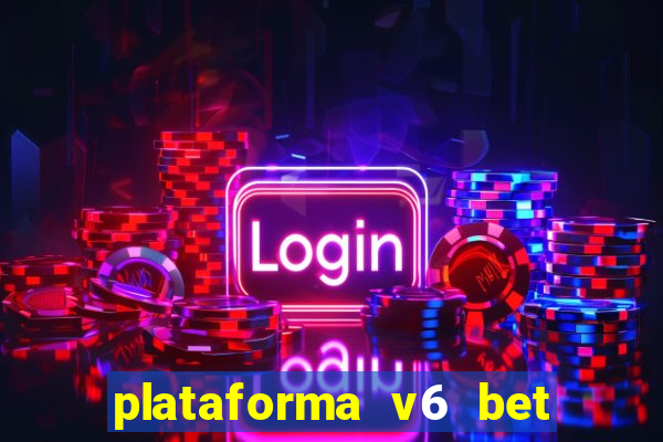 plataforma v6 bet paga mesmo