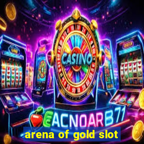 arena of gold slot