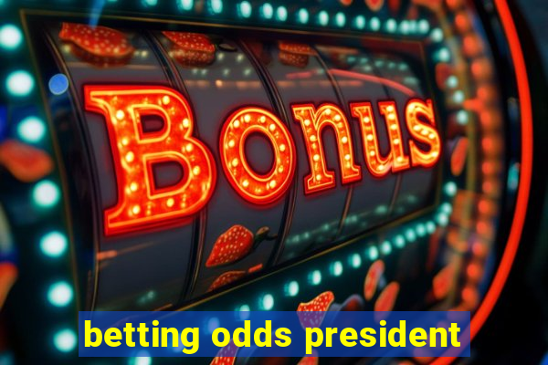 betting odds president