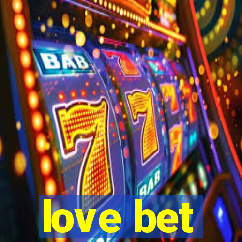 love bet