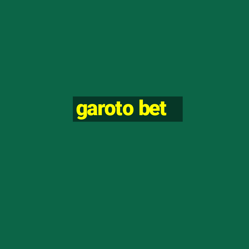 garoto bet