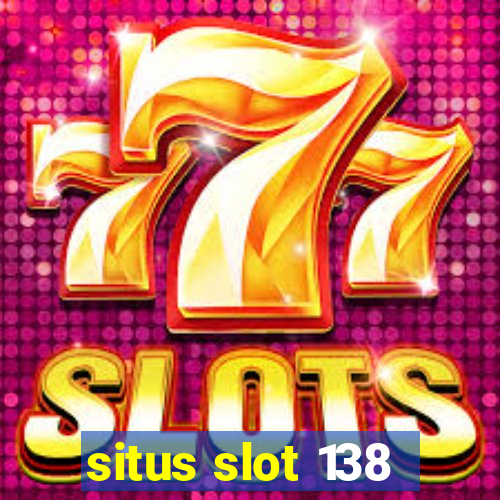 situs slot 138