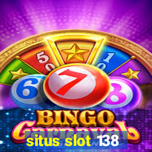 situs slot 138