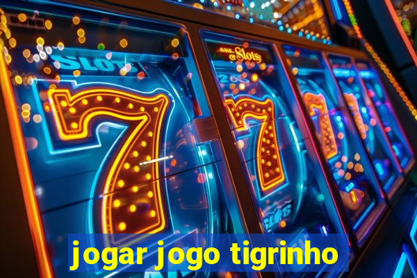 jogar jogo tigrinho