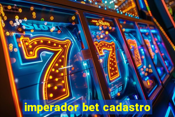 imperador bet cadastro