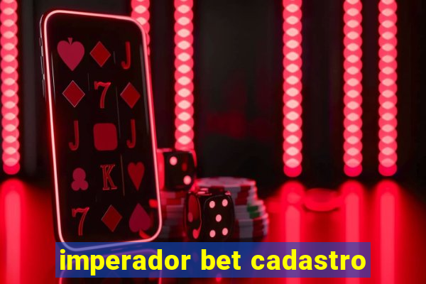 imperador bet cadastro