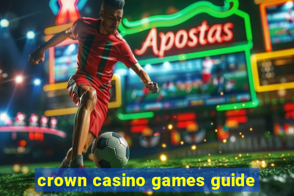 crown casino games guide