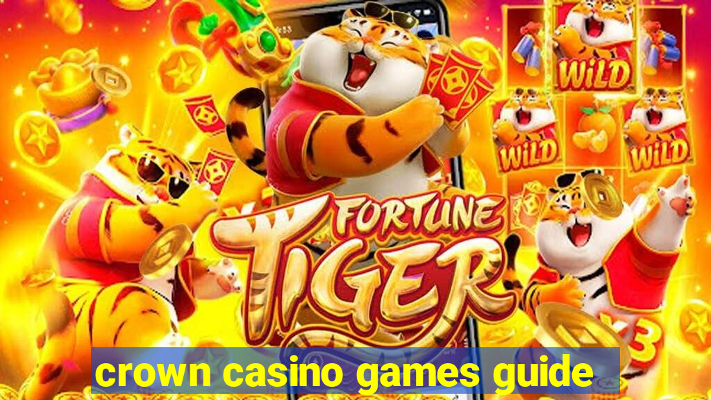 crown casino games guide