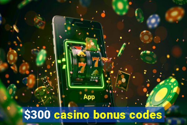 $300 casino bonus codes