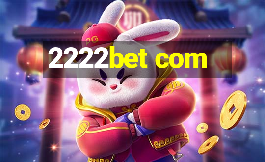 2222bet com