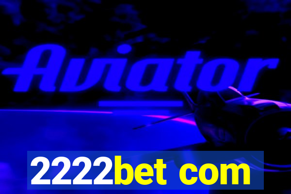 2222bet com