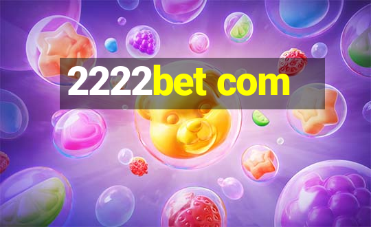 2222bet com