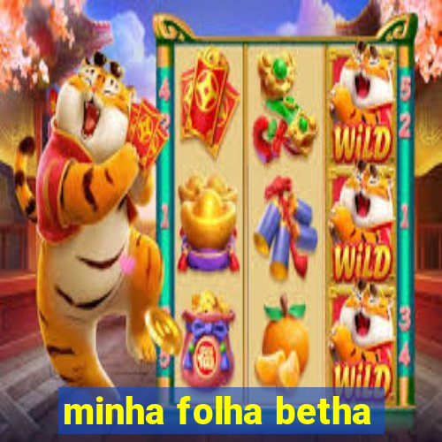 minha folha betha