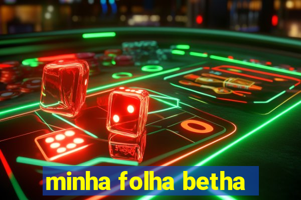 minha folha betha