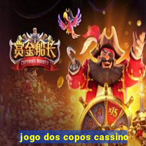 jogo dos copos cassino