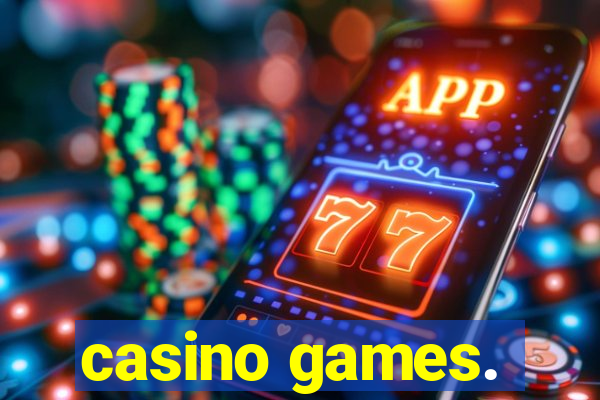 casino games.