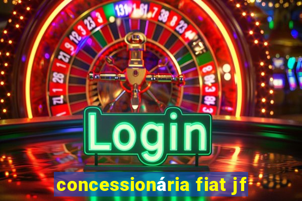 concessionária fiat jf