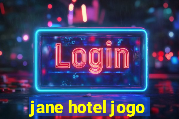 jane hotel jogo