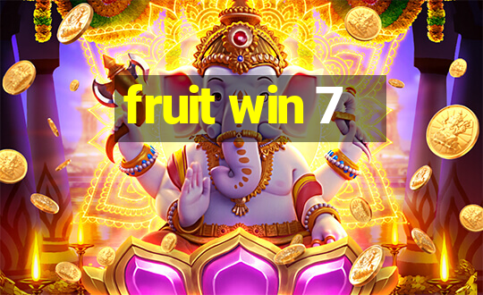 fruit win 7