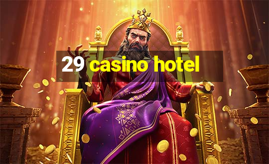 29 casino hotel