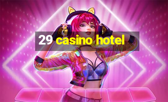 29 casino hotel