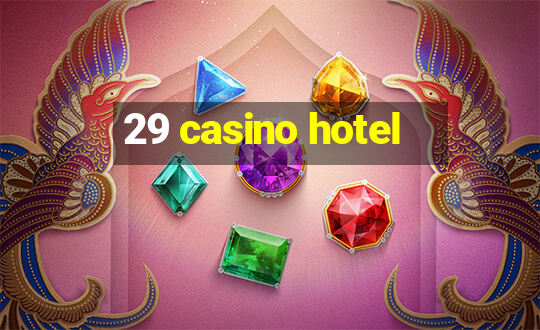 29 casino hotel