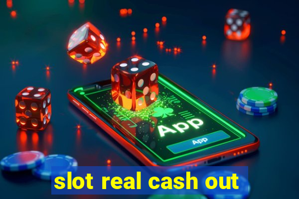 slot real cash out