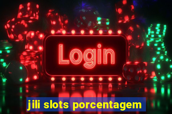 jili slots porcentagem