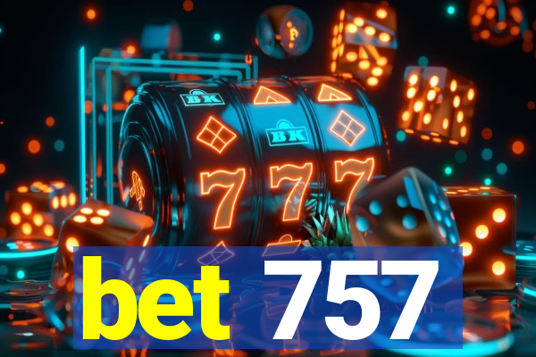 bet 757