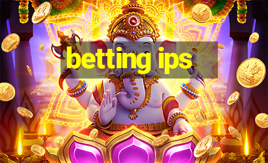 betting ips