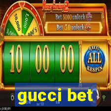 gucci bet