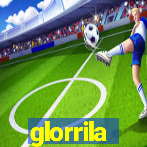 glorrila