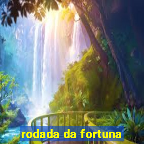 rodada da fortuna