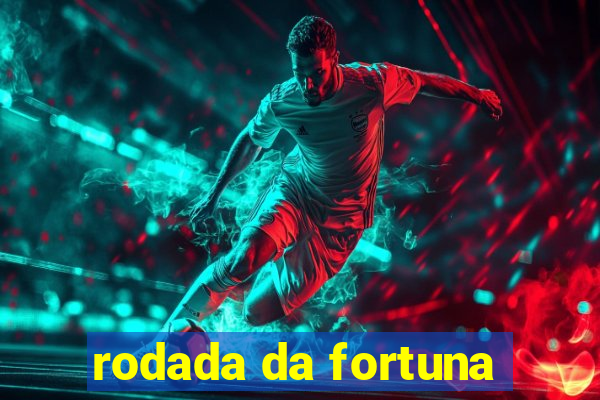 rodada da fortuna