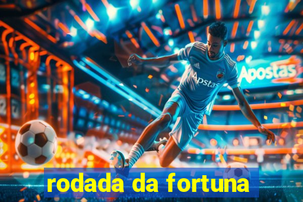 rodada da fortuna