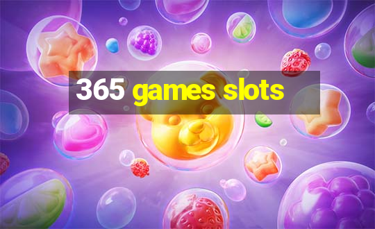 365 games slots