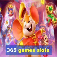 365 games slots