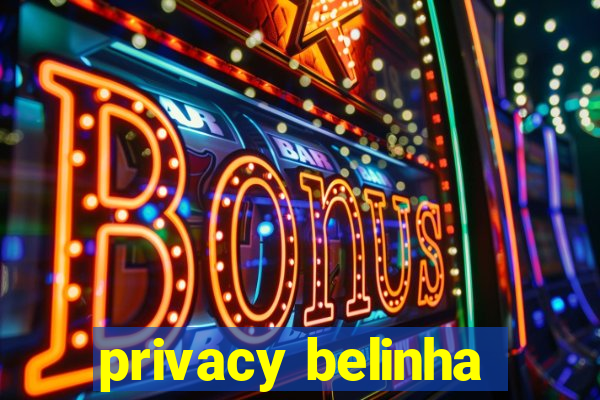 privacy belinha