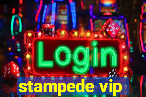 stampede vip