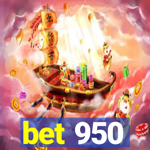 bet 950