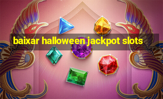 baixar halloween jackpot slots