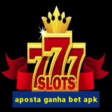 aposta ganha bet apk