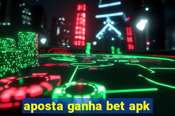 aposta ganha bet apk